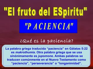 PACIENCIA El fruto del Espiritu | PPT