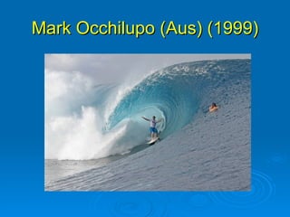Mark Occhilupo (Aus) (1999)
 