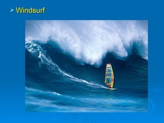  Windsurf
 