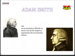 fue
un economista y filósofo es
cocés, uno de los mayores
exponentes de la economía
clásica.
 