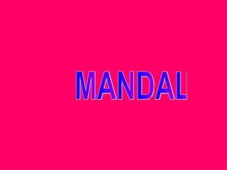 MANDALA