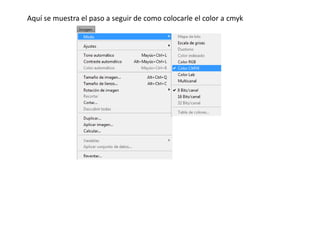 Aquí se muestra el paso a seguir de como colocarle el color a cmyk
 