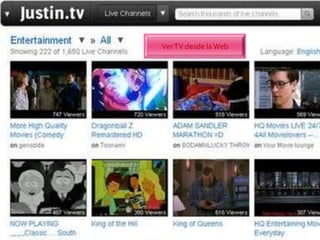 Ver TV desde la Web
 