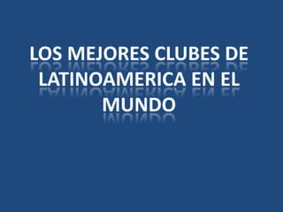 grandes clubes de latiniamerica