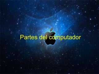Partes del computador
 