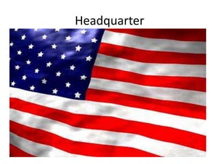 Headquarter
 