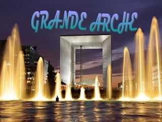    GRANDE ARCHE
 