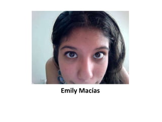 Emily Macías
 