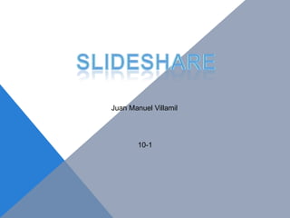 Juan Manuel Villamil




        10-1
 