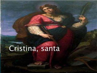 Cristina, santa
 