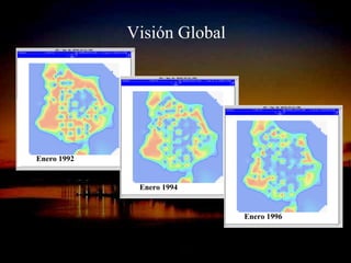 Visión Global




Enero 1992


               Enero 1994


                                      Enero 1996


              ING. RICARDO ESPINOSA
                      RAMOS
 