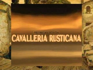 cavalleria rusticana