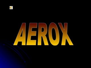 AEROX 
