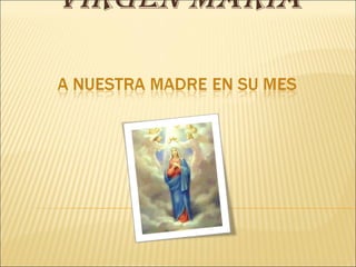 Virgen María
 