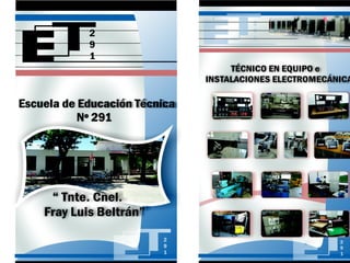 Escuela de Educacion Tecnica Nº 291 "Tnte Fray Luis Beltran"