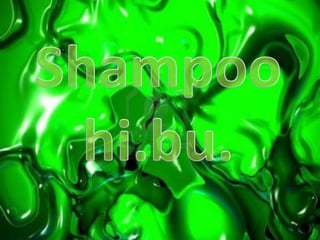 shampoo hi.bu
