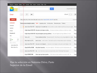 Has tu selección en Sistrema Drive, Parte
Superior de tu Email
 