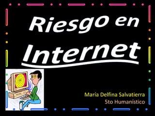 María Delfina Salvatierra
       5to Humanístico
 