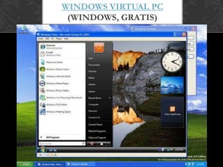 WINDOWS VIRTUAL PC
 (WINDOWS, GRATIS)
 