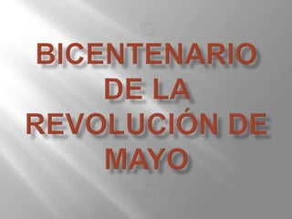 Bicentenario de la Revolución de Mayo