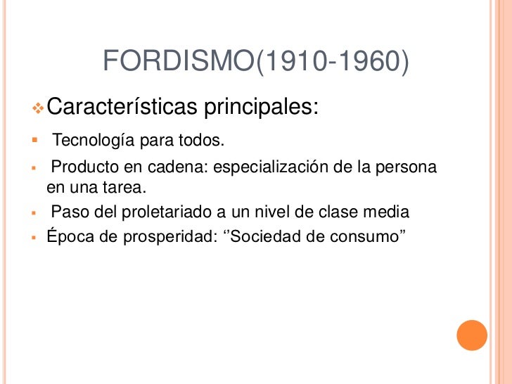 Resultado de imagen para caracteristicas del  fordismo