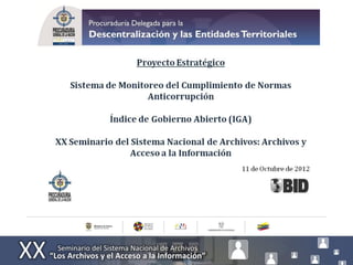 Dr. Carlos Andrés Osorio Escobar - Sistema de Monitoreo del Cumplimiento de Normas AnticorrupciónÍndice de Gobierno Abierto (IGA)