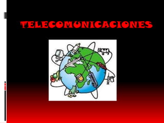 TELECOMUNICACIONES
 