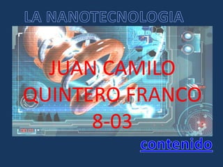JUAN CAMILO
QUINTERO FRANCO
      8-03
 