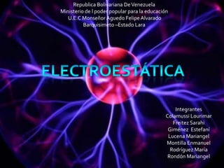 Republica Bolivariana De Venezuela
Ministerio de l poder popular para la educación
   U.E.C Monseñor Aguedo Felipe Alvarado
          Barquisimeto –Estado Lara




                                                  Integrantes
                                              Colamussi Lourimar
                                                 Freitez Sarahi
                                               Giménez Estefaní
                                               Lucena Mariangel
                                              Montilla Enmanuel
                                                Rodríguez María
                                               Rondón Mariangel
 