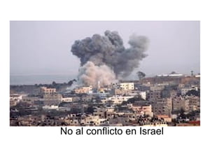 No al conflicto en Israel
 