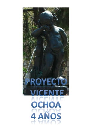 PROYECTO VICENTE OCHOA 4 AÑOS