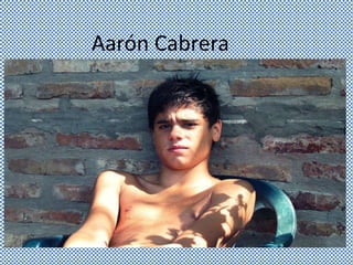 Aarón Cabrera
 