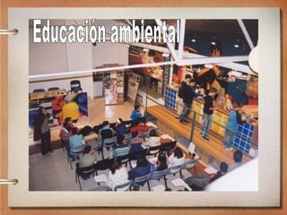 Educación ambiental 