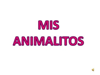 LOS ANIMALITOS DE LA SELVA