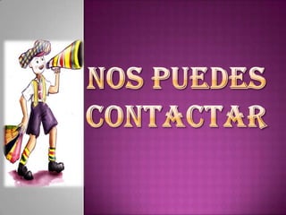 NOS PUEDES CONTACTAR