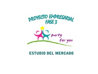 ESTUDIO DEL MERCADO
 