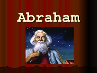 Abraham
 