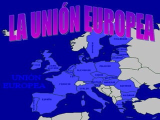 LA UNIÓN EUROPEA 
