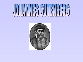 JOHANNES GUTENBERG 