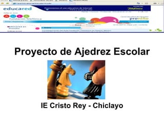Proyecto de Ajedrez Escolar IE Cristo Rey - Chiclayo 
