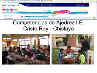 Competencias de Ajedrez I.E. Cristo Rey - Chiclayo 