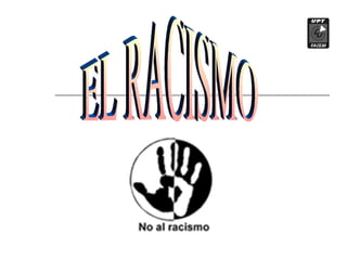 EL RACISMO 
