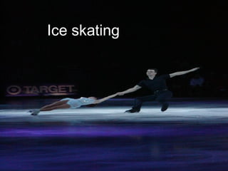 Ice skating   