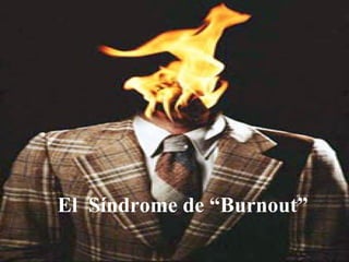 El  Síndrome de “Burnout” 