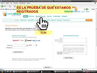 ES LA PRUEBA DE QUE ESTAMOS REGITRADOS CLIK 