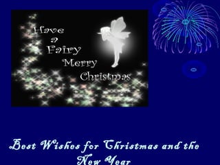 Best Wishes for Christmas and the
          New Year
 
