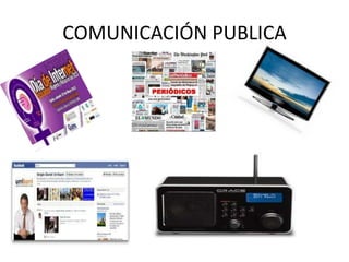 COMUNICACIÓN PUBLICA
 
