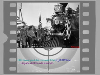 http://www.youtube.com/watch?v=tz_l8JDYXmc
   Llegada del tren a la estación.
 