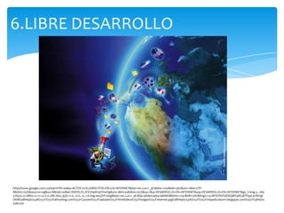6.LIBRE DESARROLLO




http://www.google.com.co/search?hl=es&q=ACTOS+IL%C3%8DCITOS+EN+LA+INTERNET&bav=on.2,or.r_qf.&biw=1241&bih=567&um=1&ie=UTF-
8&tbm=isch&source=og&sa=N&tab=wi&ei=SWtDUZLJEYrO9AS19YDwDg#um=1&hl=es&tbm=isch&sa=1&q=DESARROLLO+EN+INTERNET&oq=DESARROLLO+EN+INTERNET&gs_l=img.3...169
5.6550.27.6860.12.11.1.0.0.0.286.1603.3j7j1.11.0...0.0...1c.1.6.img.0p37hF1uisg&bav=on.2,or.r_qf.&fp=96de034b4796db08&biw=1241&bih=567&imgrc=5cMYEVhDSdDtQM%3A%3BTh9aLe7RtQp
O6M%3Bhttp%253A%252F%252Fokhosting.com%252FCustom%252FUploads%252FHtmlEditor%252Fimages%252Finternet.jpg%3Bhttp%253A%252F%252Fmispeliculasrrr.blogspot.com%252F%3B1600
%3B1200
 