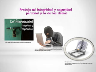 http://www.labrujula.jimber.es/?tag=principios-basicos




                                                         http://m.elespectador.com/tecnologia/articulo-290408-top-
                                                         diez-de-seguridad-redes-sociales




                                                                                                                     http://proyectoe-
                                                                                                                     oportunidades.blogspot.com/2011/07/seguridad-en-el-uso-
                                                                                                                     de-internet.html
 